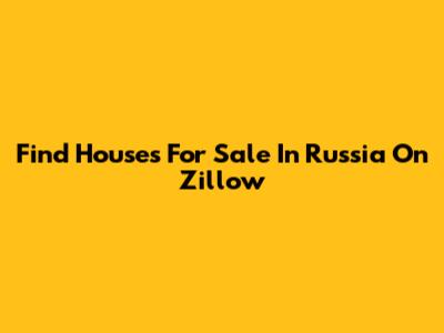 Find Houses For Sale In Russia On Zillow