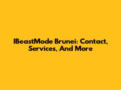 IBeastMode Brunei: Contact, Services, And More