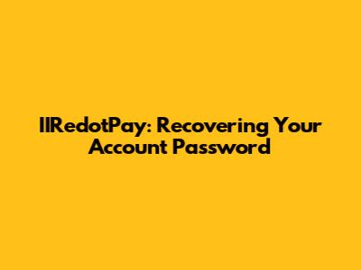 IIRedotPay: Recovering Your Account Password