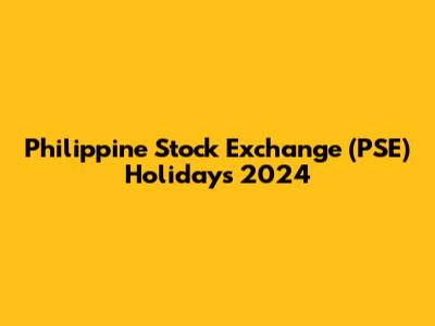 Philippine Stock Exchange (PSE) Holidays 2024